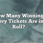 how many winning lottery tickets are in a roll